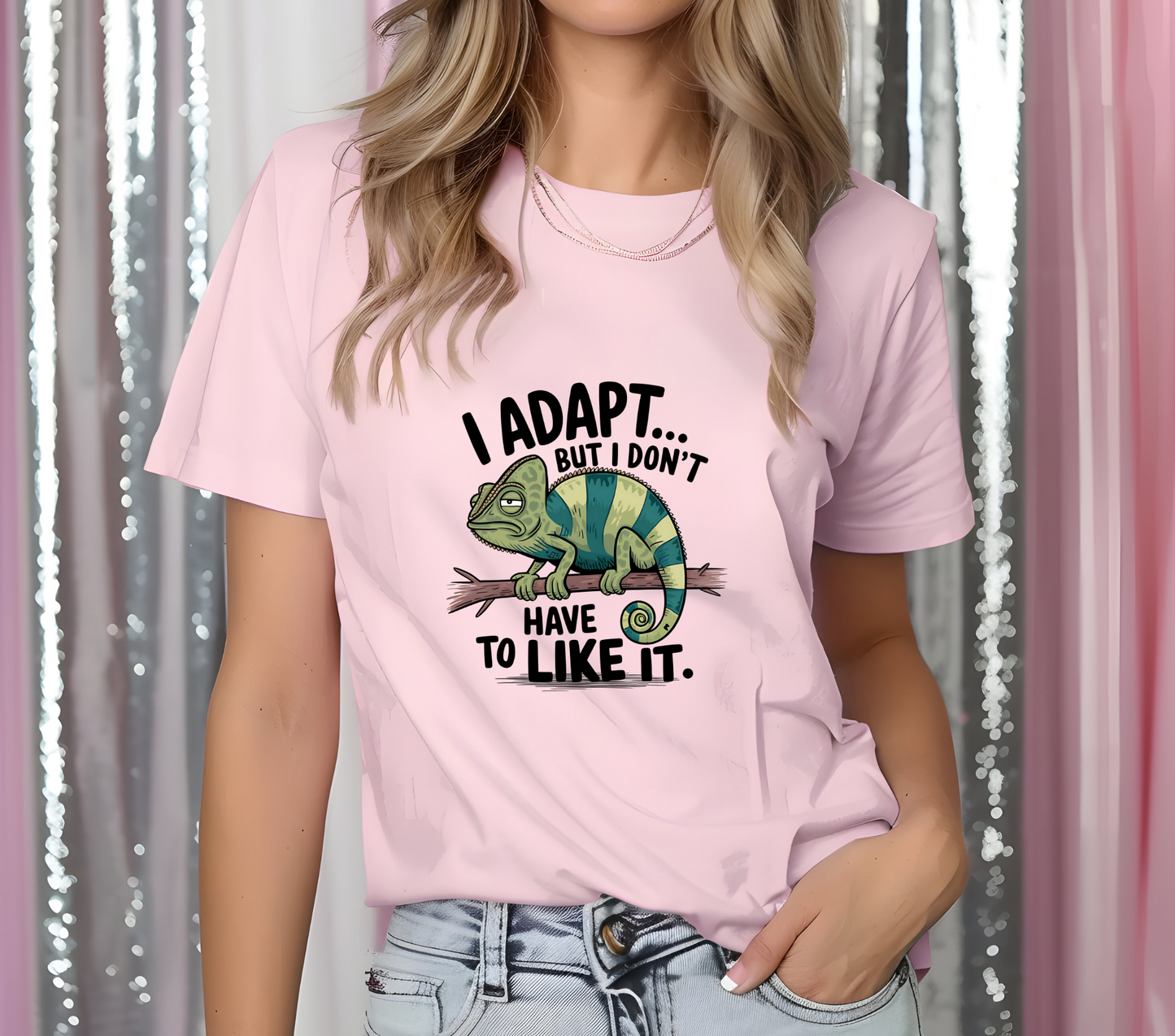 I Adapt but I don't like it T-shirt
