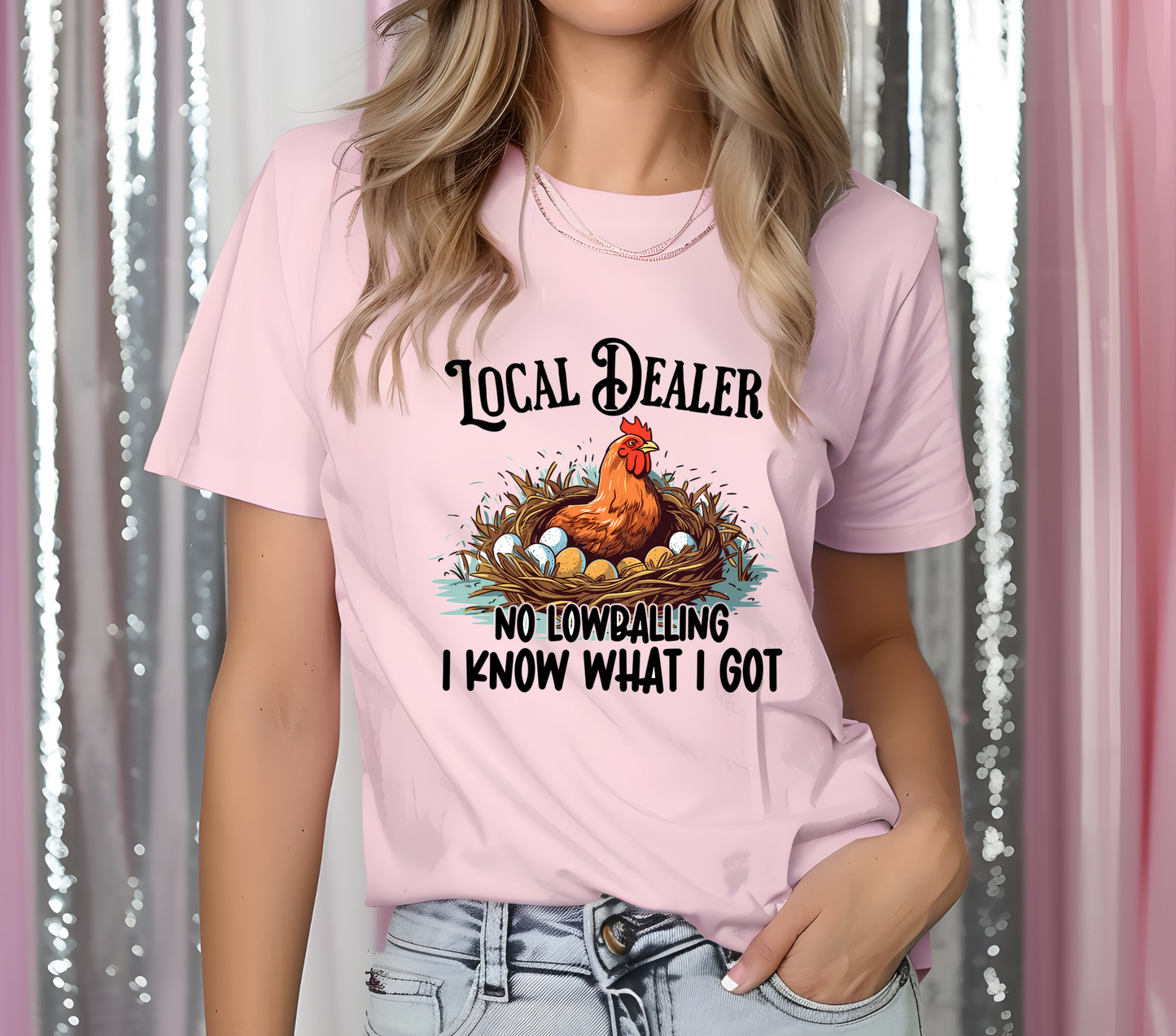 Local Dealer Chickens T-shirt