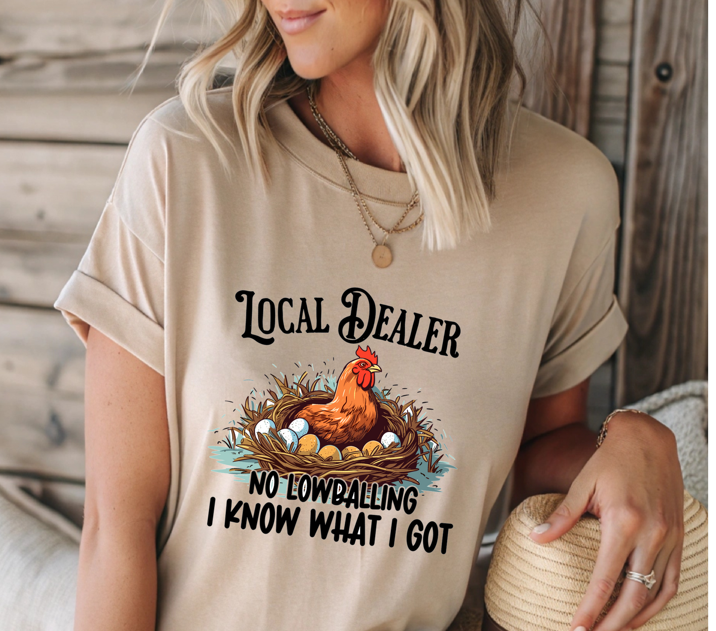 Local Dealer Chickens T-shirt