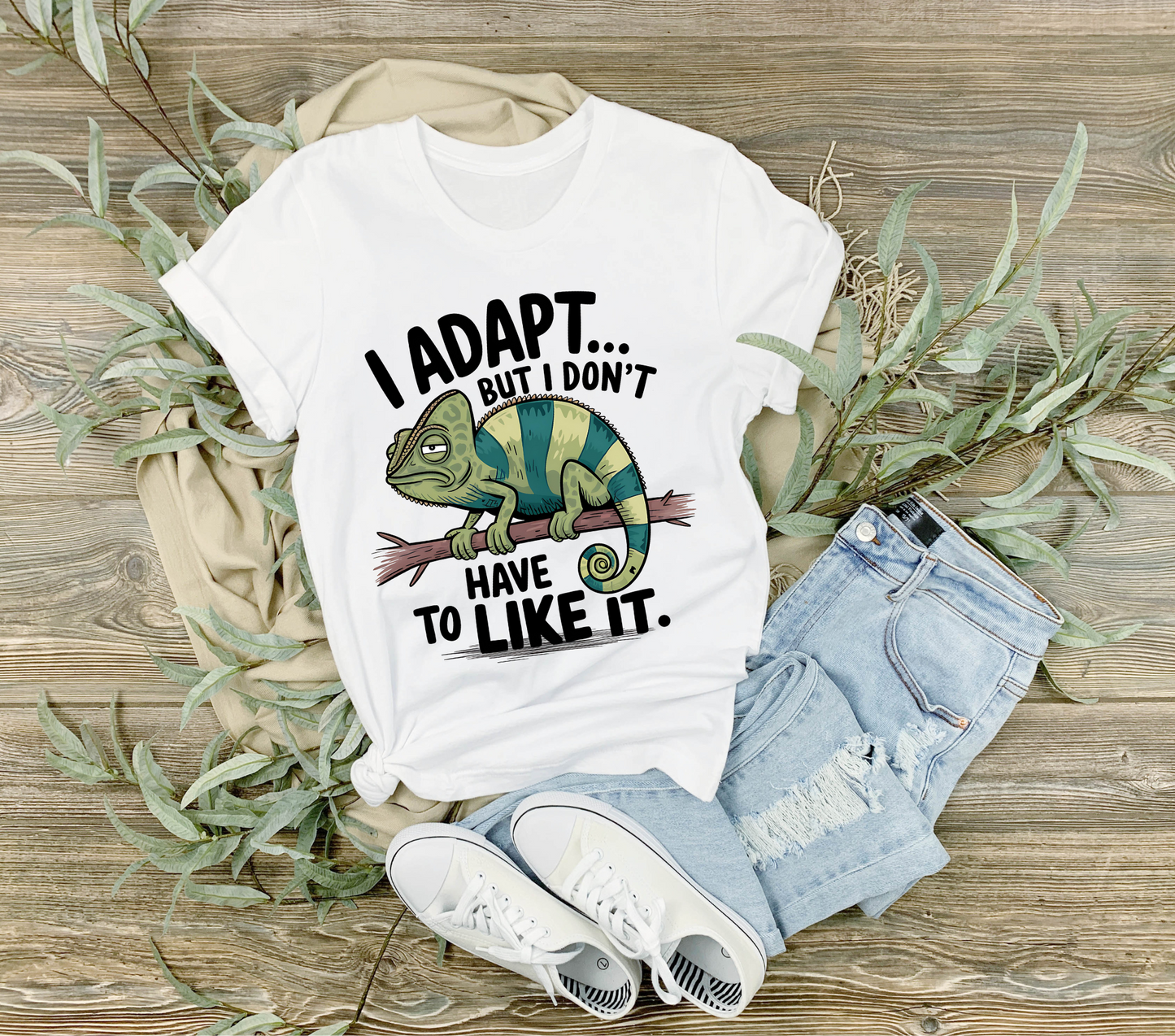 I Adapt but I don't like it T-shirt